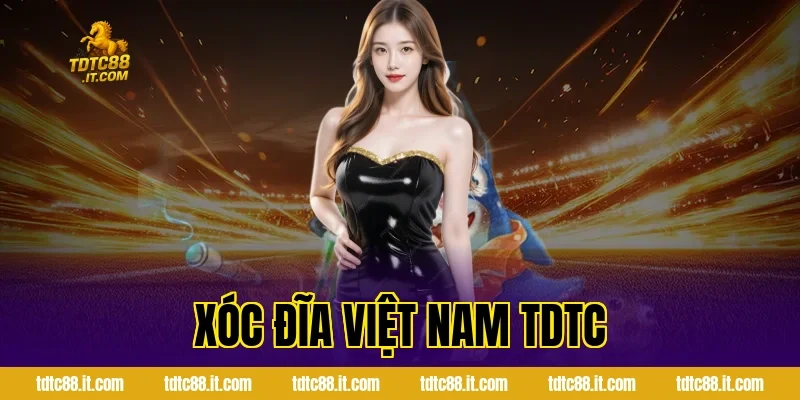 Xóc Đĩa Việt Nam TDTC – Luật Chơi Và Kinh Nghiệm Hot 15 xoc dia viet nam tdtc 1061